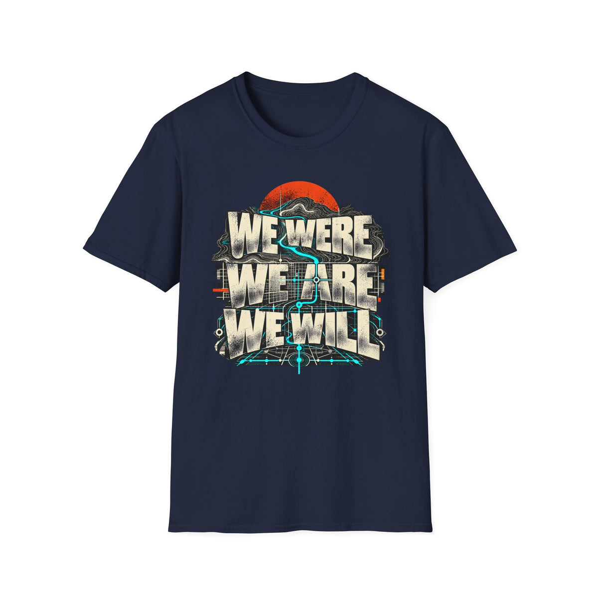 We Will T-Shirt